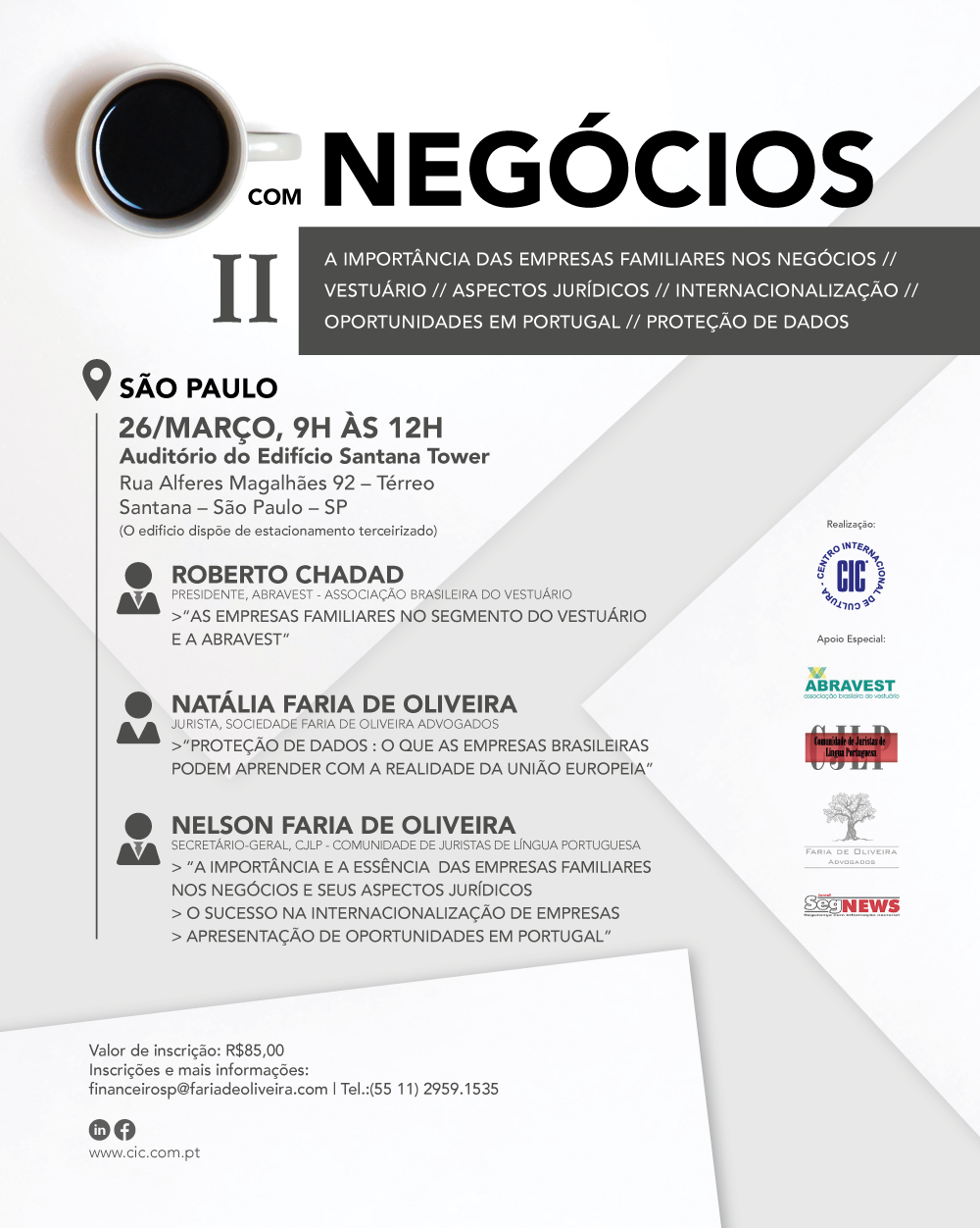 II Café com Negócios | A Importância das Empresas Familiares nos Negócios // Vestuário // Aspectos Jurídicos // Internacionalização // Oportunidades em Portugal // Proteção de Dados 