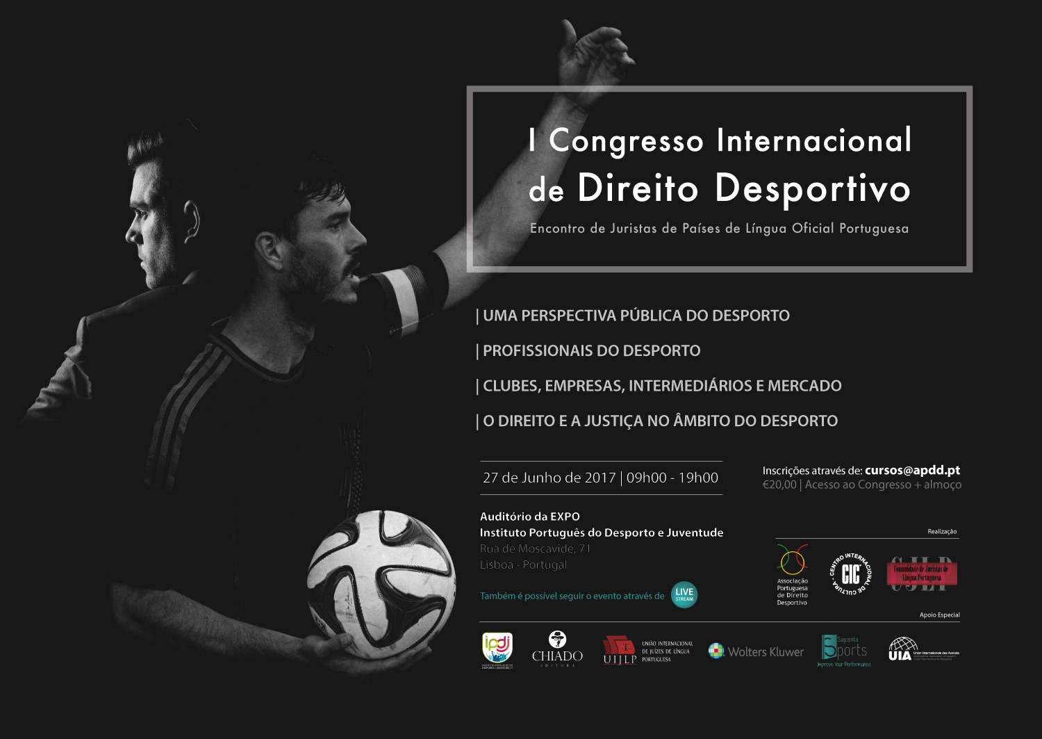 I Congresso Internacional de Direito Desportivo | Encontro de Juristas de Países de Língua Oficial Portuguesa | 27 de Junho de 2017 - IPDJ - Lisboa | Portugal